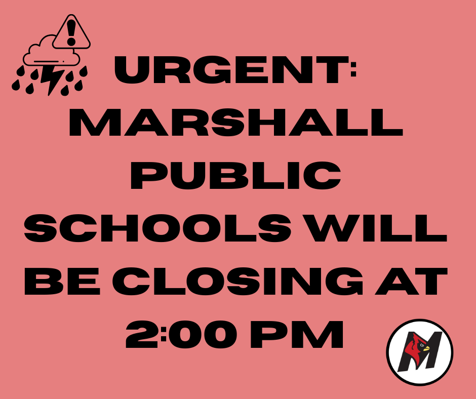 URGENT: Marshall Public Schools will be closing at 2:00 PM